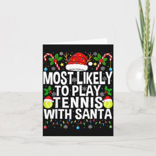 Most Likely To Play Tennis With Santa Funny Christ Card