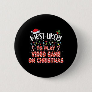 Most Likely To Play Video Game In Christmas Christ 6 Cm Round Badge