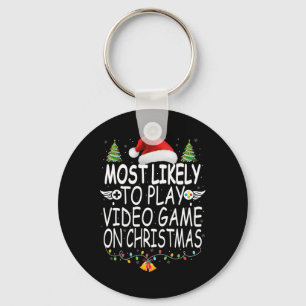 Most Likely To Play Video Game On Christmas Boys A Key Ring