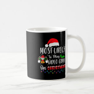 Most Likely To Play Video Game On Christmas Santa Coffee Mug