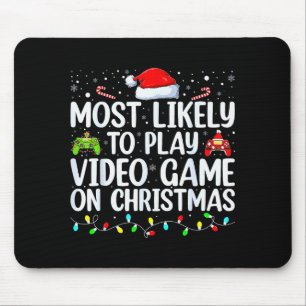 Most Likely To Play Video Game On Christmas Santa Mouse Pad