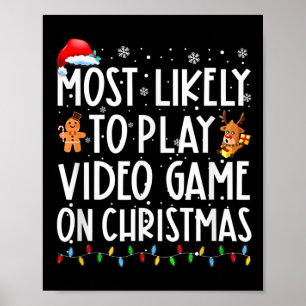 Most Likely To Play Video Game On Christmas Santa Poster