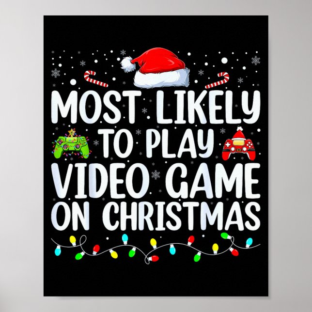 Most Likely To Play Video Game On Christmas Santa  Poster (Front)