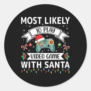 Most Likely To Play Video Game With Santa Funny Fa Classic Round Sticker