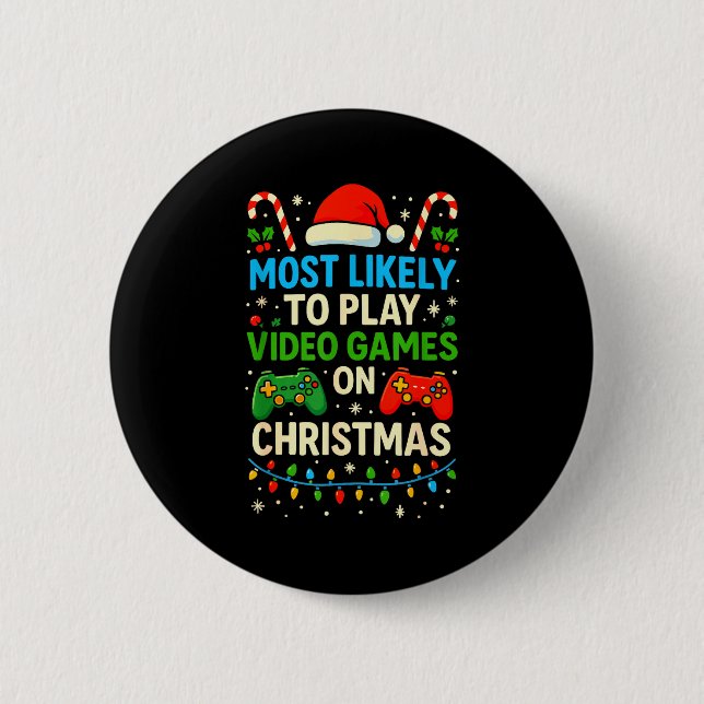 Most Likely To Play Video Games Christmas Shirts,  6 Cm Round Badge (Front)