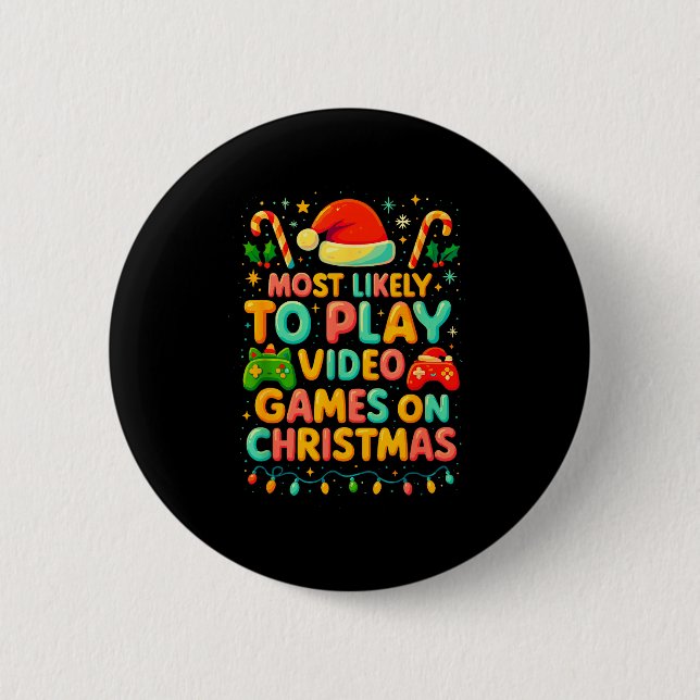 Most Likely To Play Video Games Christmas Shirts,  6 Cm Round Badge (Front)