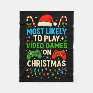 Most Likely To Play Video Games Christmas Shirts, Fleece Blanket