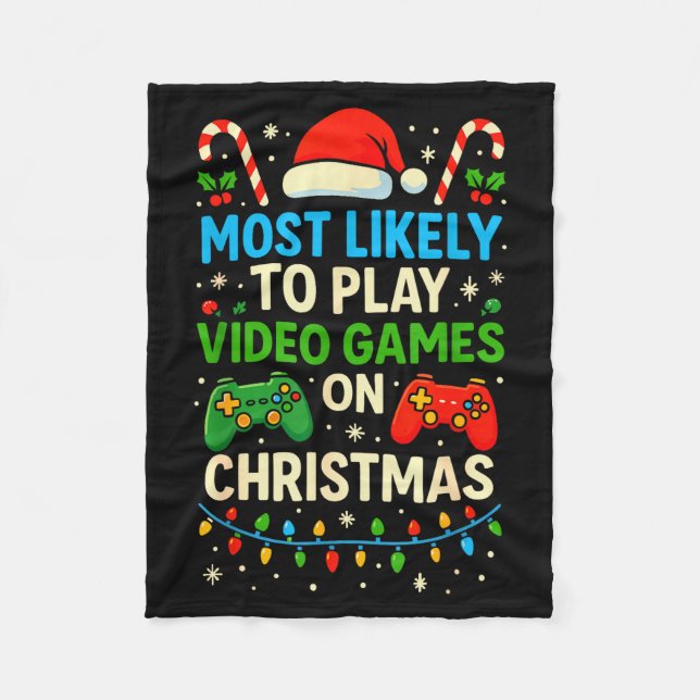 Most Likely To Play Video Games Christmas Shirts,  Fleece Blanket (Front)