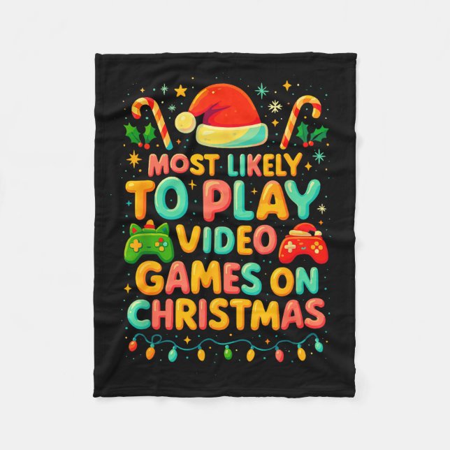 Most Likely To Play Video Games Christmas Shirts,  Fleece Blanket (Front)