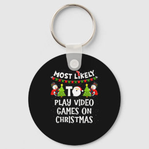 Most Likely To Play Video Games Funny Christmas Ga Key Ring