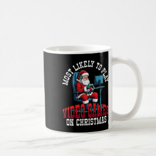 Most Likely To Play Video Games On Christmas Coffee Mug