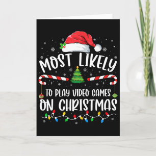 Most Likely To Play Video Games On Christmas Famil Card