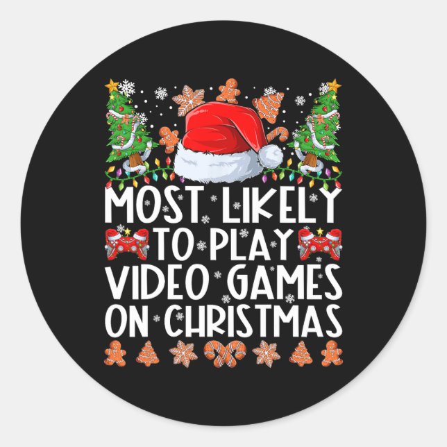 Most Likely To Play Video Games On Christmas Famil Classic Round Sticker (Front)