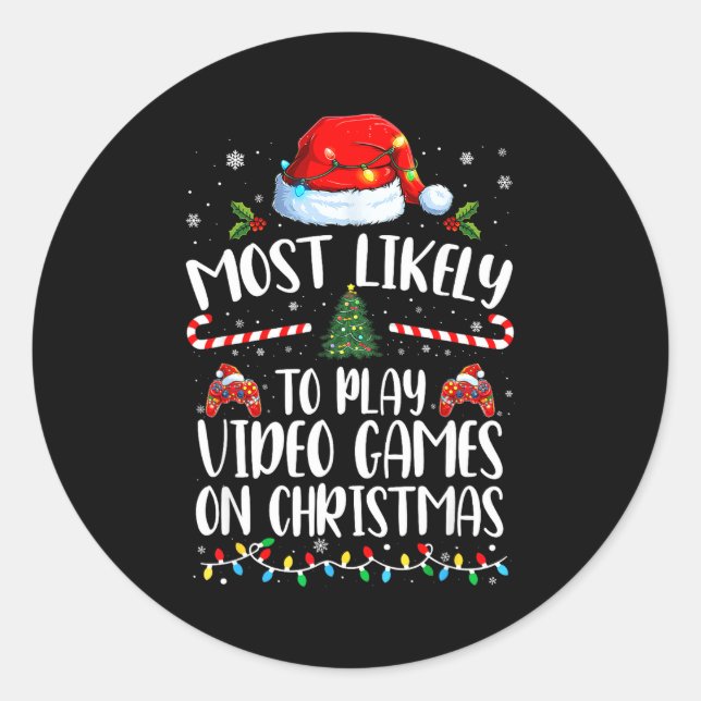 Most Likely To Play Video Games On Christmas Famil Classic Round Sticker (Front)