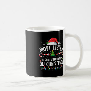 Most Likely To Play Video Games on Christmas Famil Coffee Mug