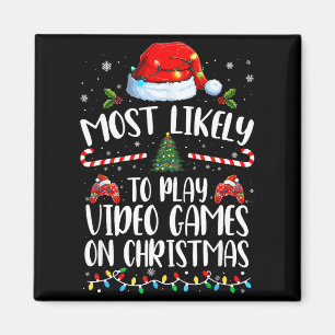 Most Likely To Play Video Games On Christmas Famil Magnet