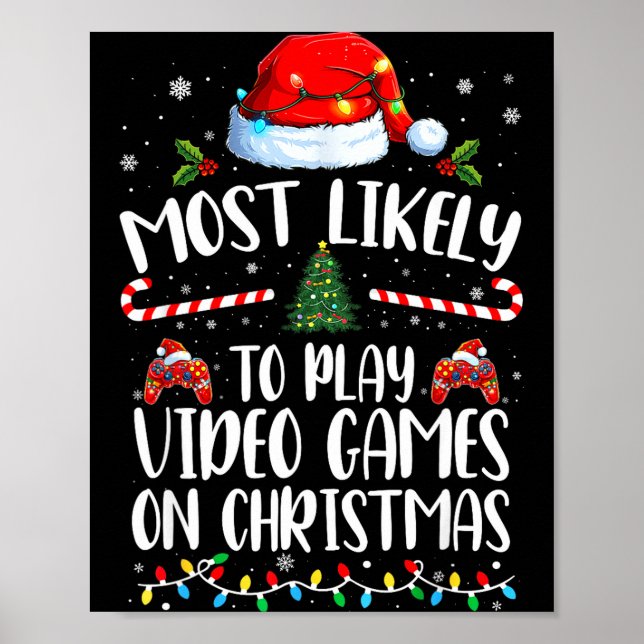 Most Likely To Play Video Games On Christmas Famil Poster (Front)