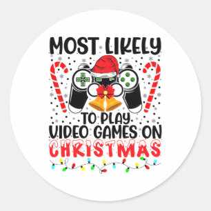 Most Likely To Play Video Games On Christmas Fun G Classic Round Sticker