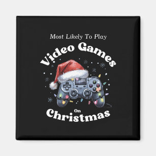 Most Likely To Play Video Games On Christmas - Fun Magnet