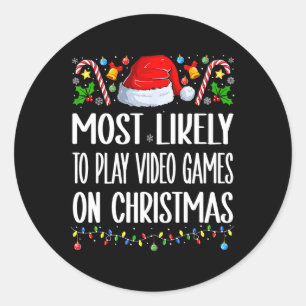 Most Likely To Play Video Games On Christmas Funny Classic Round Sticker