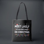 Most Likely To Play Video Games On Christmas Gamer Tote Bag<br><div class="desc">Most Likely To Play Video Games On Christmas Gamer</div>