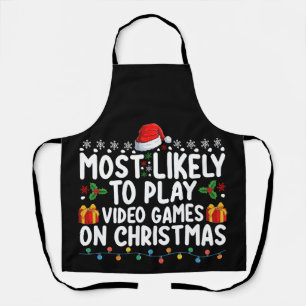 Most Likely To Play Video Games On Christmas Gamin Apron