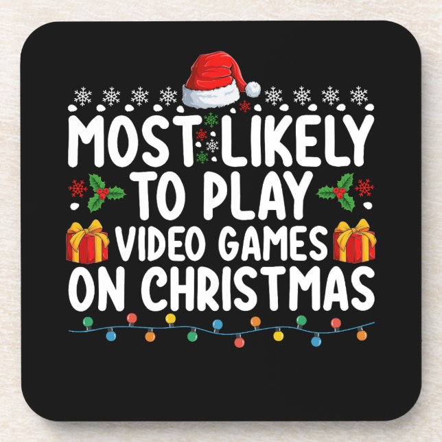 Most Likely To Play Video Games On Christmas Gamin Coaster (Front)