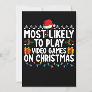 Most Likely To Play Video Games On Christmas Gamin Invitation