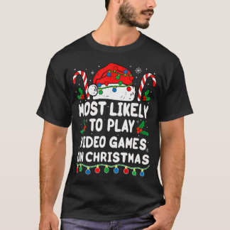 Most Likely To Play Video Games On Christmas Match T-Shirt