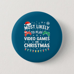 Most Likely To Play Video Games On Christmas Shirt 6 Cm Round Badge