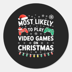 Most Likely To Play Video Games On Christmas Shirt Classic Round Sticker