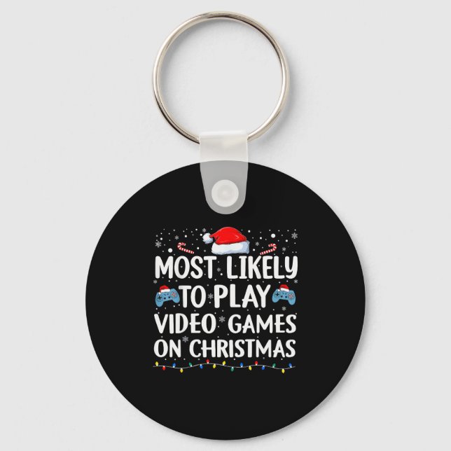Most Likely To Play Video Games On Christmas Video Key Ring (Front)