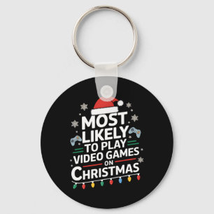 Most Likely To Play Video Games On Christmas Video Key Ring