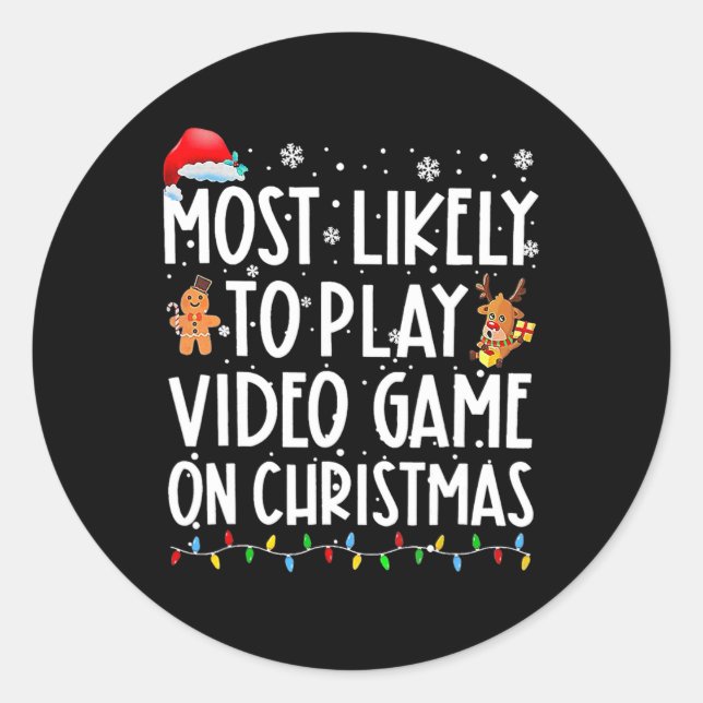Most Likely To Play Video Games On Christmas Xmas  Classic Round Sticker (Front)