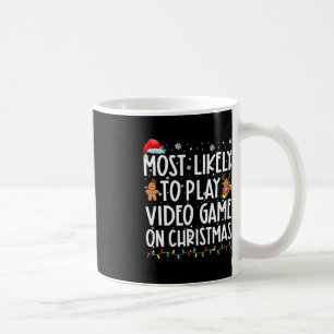Most Likely To Play Video Games On Christmas Xmas Coffee Mug