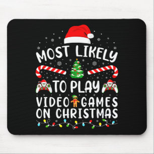Most Likely To Play Video Games Xmas Family Matchi Mouse Pad