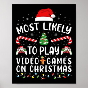 Most Likely To Play Video Games Xmas Family Matchi Poster