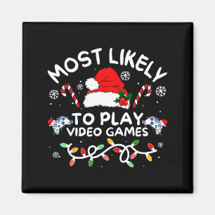 Most Likely To Play Video Games Xmas Gamer Family  Magnet