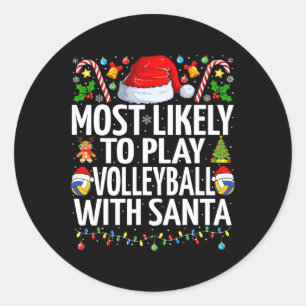 Most Likely To Play Volleyball Santa Christmas Vol Classic Round Sticker