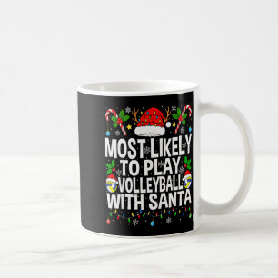 Most Likely To Play Volleyball With Christmas Voll Coffee Mug