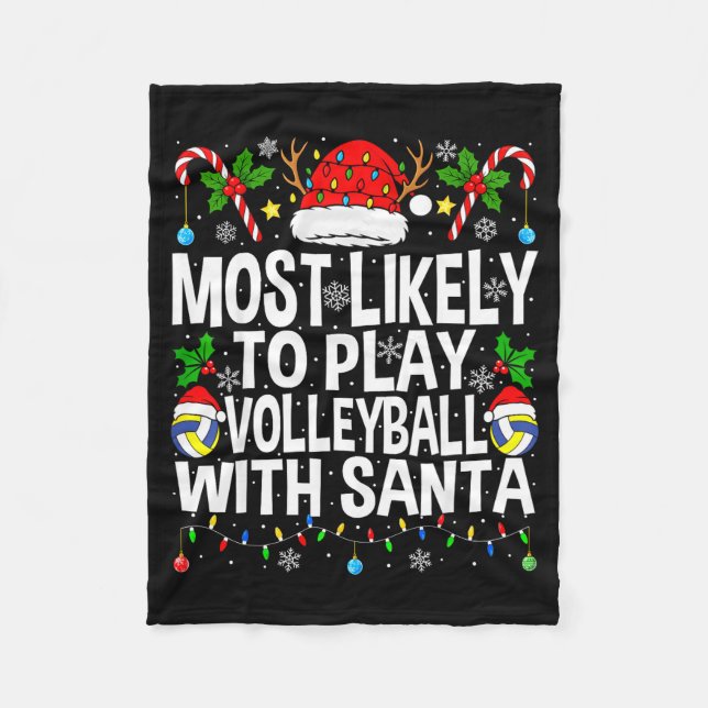 Most Likely To Play Volleyball With Christmas Voll Fleece Blanket (Front)