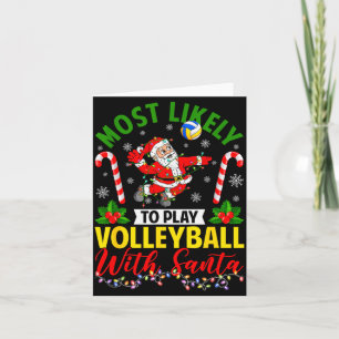 Most Likely To Play Volleyball With Santa Christma Card
