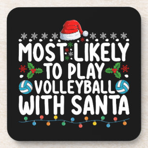Most Likely To Play Volleyball With Santa Christma Coaster