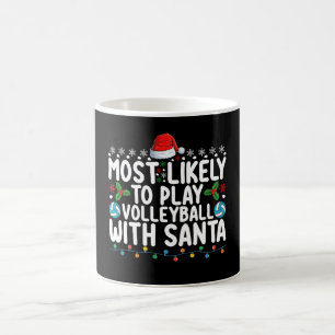 Most Likely To Play Volleyball With Santa Christma Coffee Mug