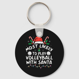 Most Likely To Play Volleyball With Santa Family C Key Ring