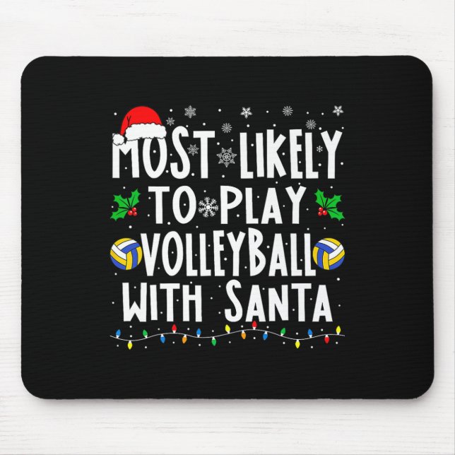 Most Likely To Play Volleyball With Santa Family C Mouse Pad (Front)