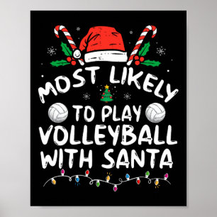 Most Likely To Play Volleyball With Santa Family C Poster