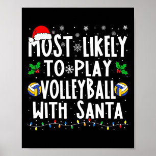 Most Likely To Play Volleyball With Santa Family C Poster