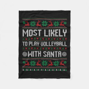 Most Likely To Play Volleyball With Santa Funny Fa Fleece Blanket