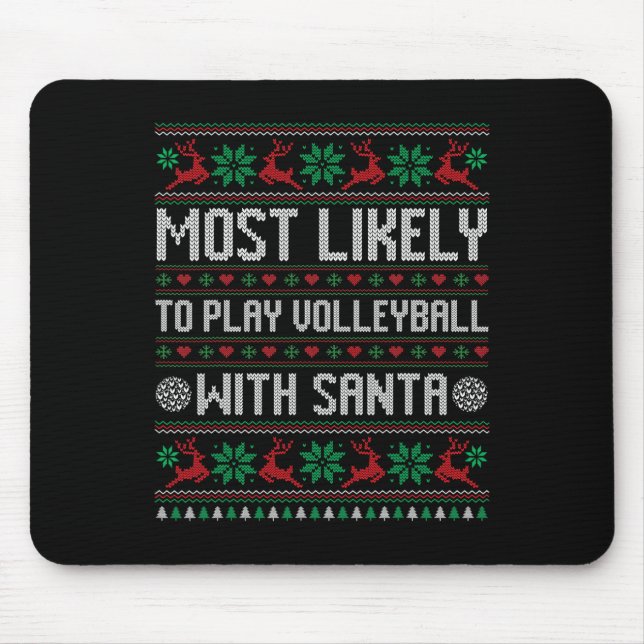 Most Likely To Play Volleyball With Santa Funny Fa Mouse Pad (Front)